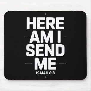 Here Am I Send Me Isaiah 6 8 Missionary Scripture Mouse Pad