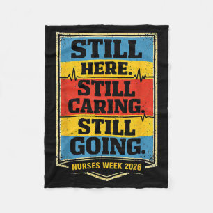 Here Caring Going Nurses Week 2026 Fleece Blanket