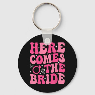 Here Come The Bride Bridal Party Wedding Bachelore Keychain