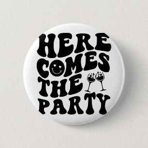 Here Come The Bride Party Retro Groovy Bachelorett 2 Inch Round Button