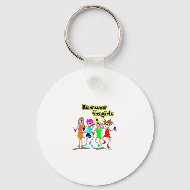 Here come the girls keychain (Front)