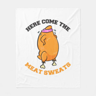 Here come the meat Sweats Thanksgiving gift Tee Sh Fleece Blanket