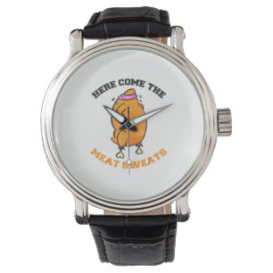 Here come the meat Sweats Thanksgiving gift Tee Sh Watch