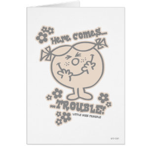 Here Comes Little Miss Trouble