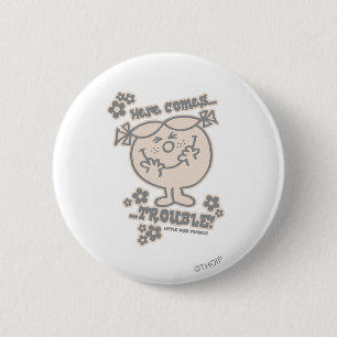 Here Comes Little Miss Trouble 2 Inch Round Button