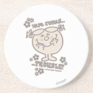 Here Comes Little Miss Trouble Coaster