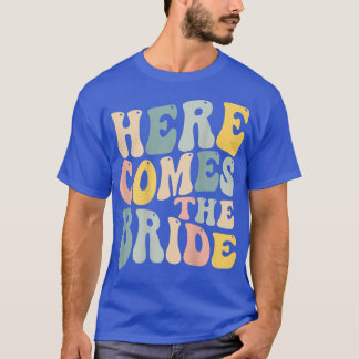 Here Comes The Bride Aesthetic Trend 275 T-Shirt
