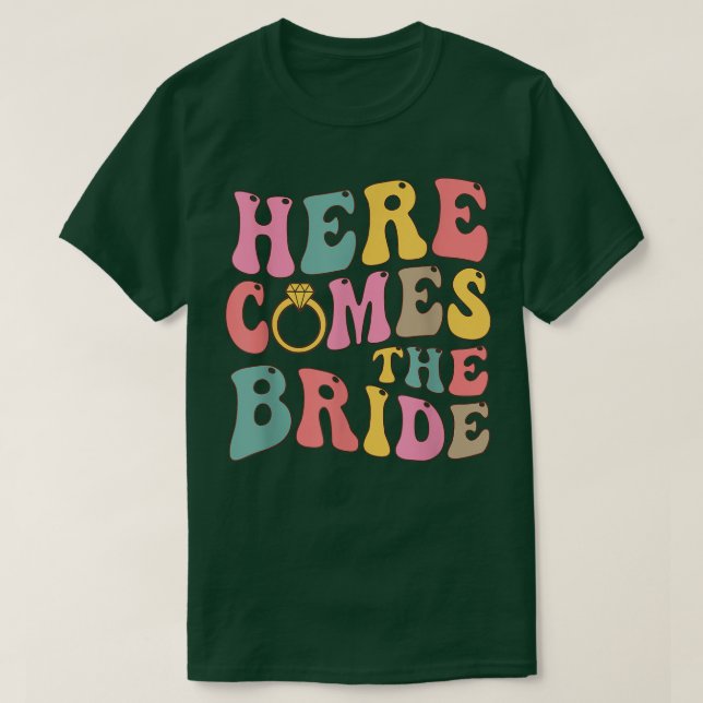 Here Comes The Bride Wedding Groovy Trendy  T-Shirt (Design Front)