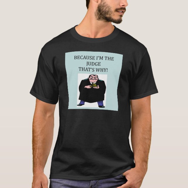 here comes the judge T-Shirt (Front)