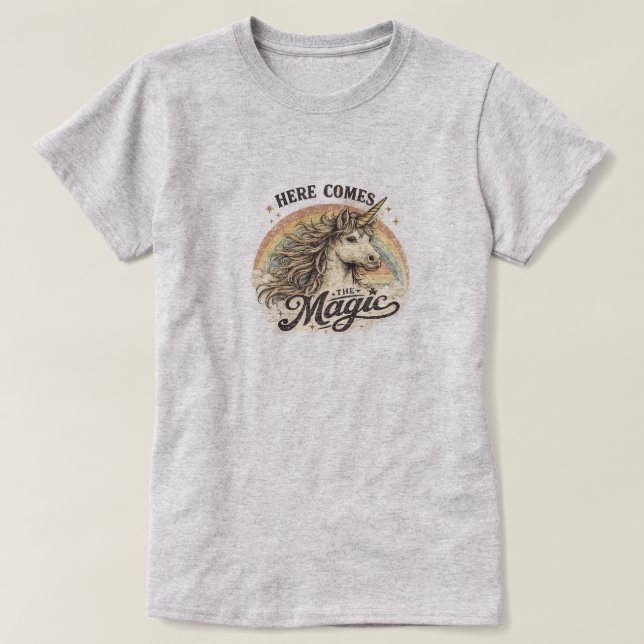 HERE COMES THE MAGIC T-Shirt (Design Front)