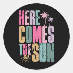 Here Comes The Sun Beach Hawaii Summer Vacation Vi Classic Round Sticker
