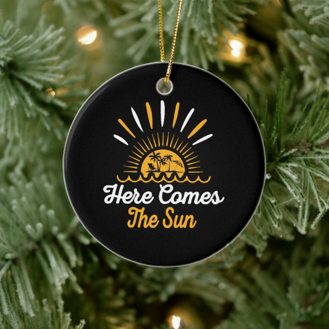 Here Comes The Sun Ceramic Ornament (Tree)