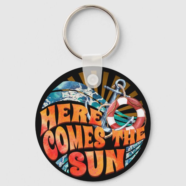 Here Comes The Sun Keychain (Front)