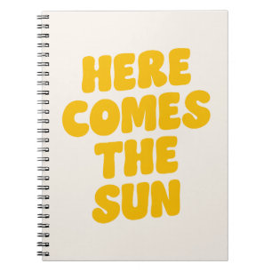 Here Comes the sun quote (Beige Tone) Notebook