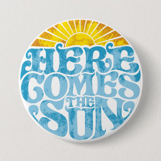 Here Comes The Sun | Retro | Vintage 3 Inch Round Button