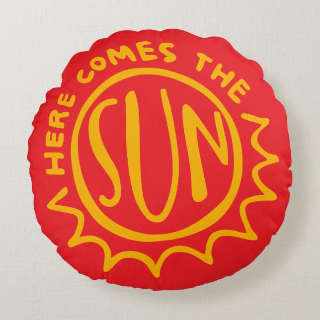 Here comes the sun round pillow (Front)