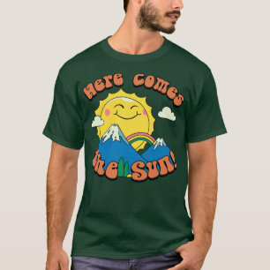 Here Comes the Sun  T-Shirt