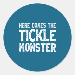 Here Comes The Tickle Monster Funny Tickling Laugh Classic Round Sticker