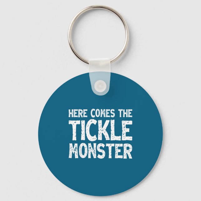 Here Comes The Tickle Monster Funny Tickling Laugh Keychain (Front)