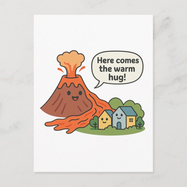 Here Comes the Warm Hug! Volcano Humour  Postcard (Front)