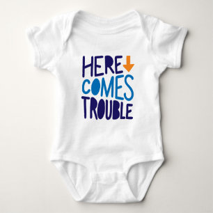 Here Comes Trouble Baby Bodysuit