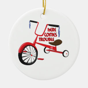 Here Comes Trouble Ceramic Ornament