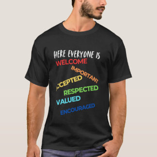Here Everyone Is Welcome Important Idaho Teacher F T-Shirt