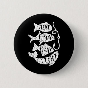 Here Fish Fishy Funny Gift For Fishing Lovers Dad 2 Inch Round Button