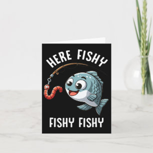 Here Fishy Fishing Funny Worm Cute Fish Fisherman  Card