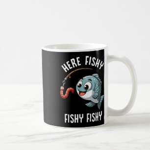 Here Fishy Fishing Funny Worm Cute Fish Fisherman  Coffee Mug
