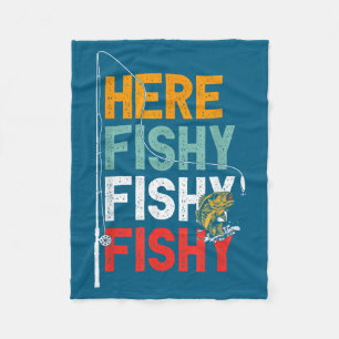 Here Fishy Fishing Saying Fisherman Fleece Blanket