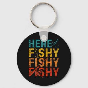 Here Fishy Fishy Fishy  Keychain