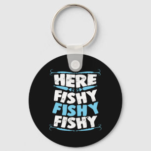 Here Fishy Fishy Fishy T Shirt Men Women Kids Fish Keychain