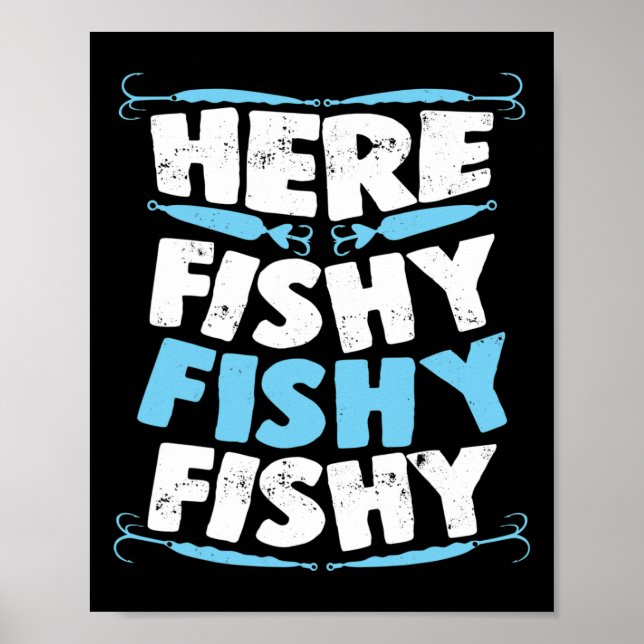 Here Fishy Fishy Fishy T Shirt Men Women Kids Fish Poster (Front)