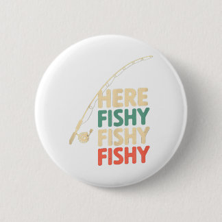 Here-fishy Funny Fishing Design B Fish _1  2 Inch Round Button