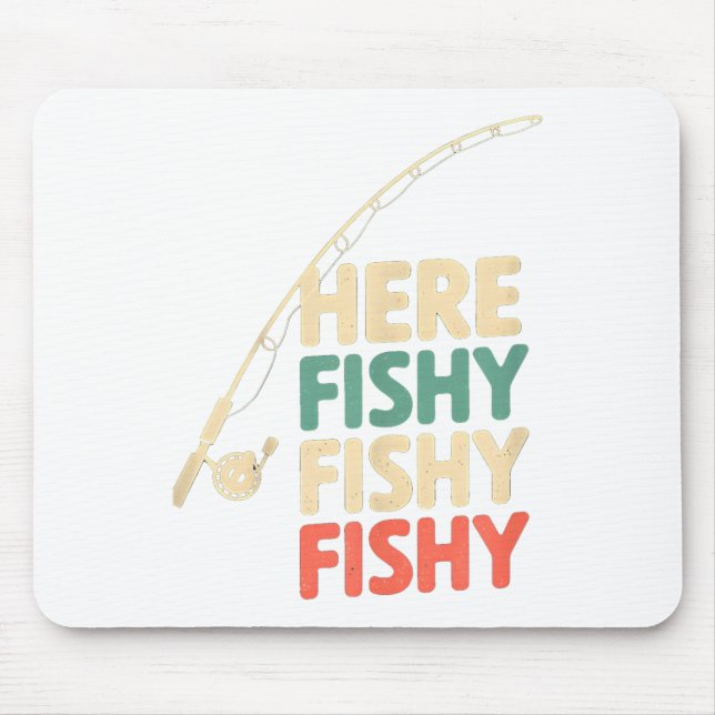 Here-fishy Funny Fishing Design B Fish _1  Mouse Pad (Front)
