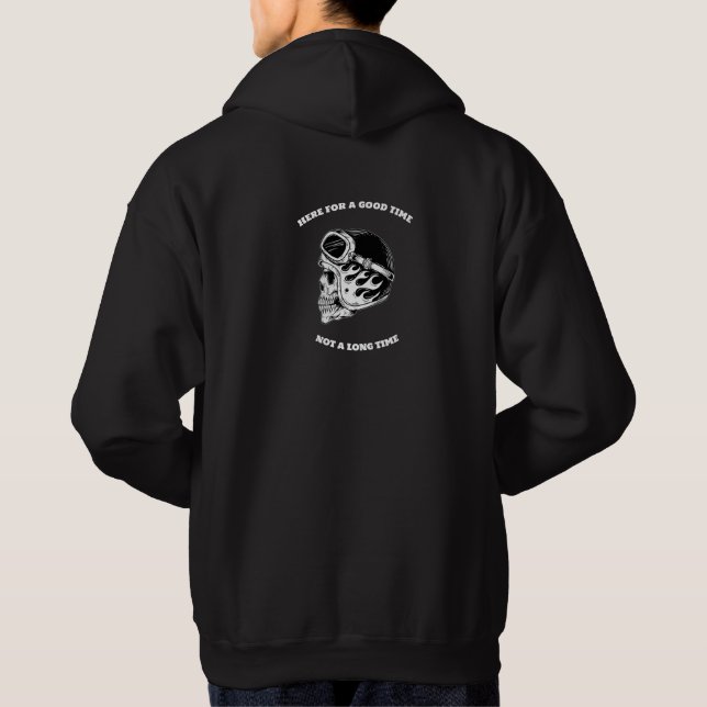 HERE FOR A GOOD TIME NOT A LONG TIME BIKER HOODIE (Back)