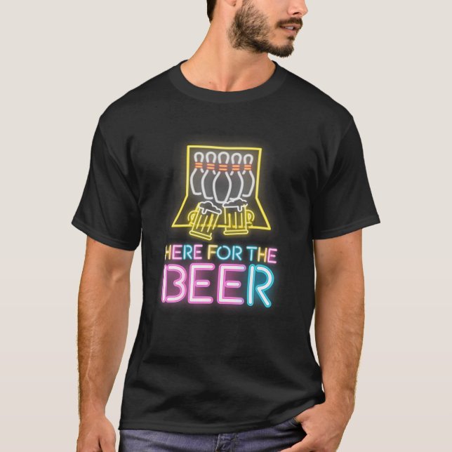 Here For The Beer Bowling Team T-Shirt (Front)