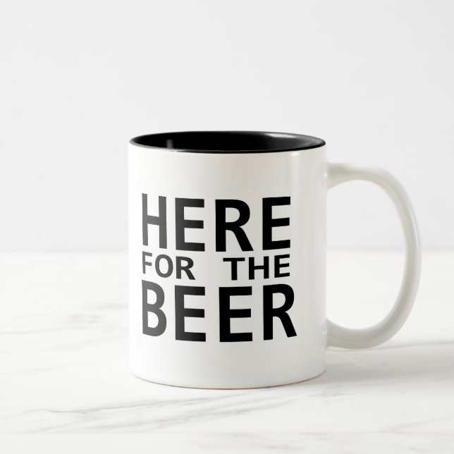 Here for the beer humour drinking coffee mug (Right)