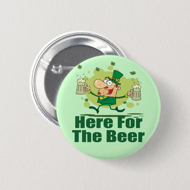Here For The Beer Leprechaun 2 Inch Round Button (Front & Back)
