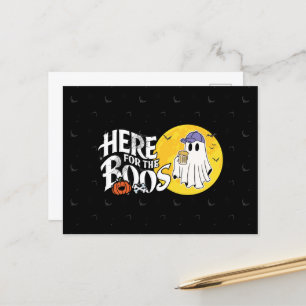 Here for the Boos Drink Up and Get Your Spook On Holiday Postcard