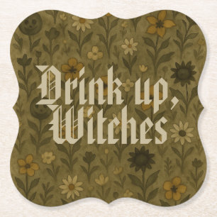 Here for the "Boos" Drink up, Witches Paper Coaster