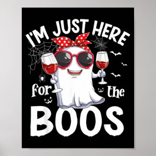Here for The Boos Funny Halloween Women Ghost Wine Poster
