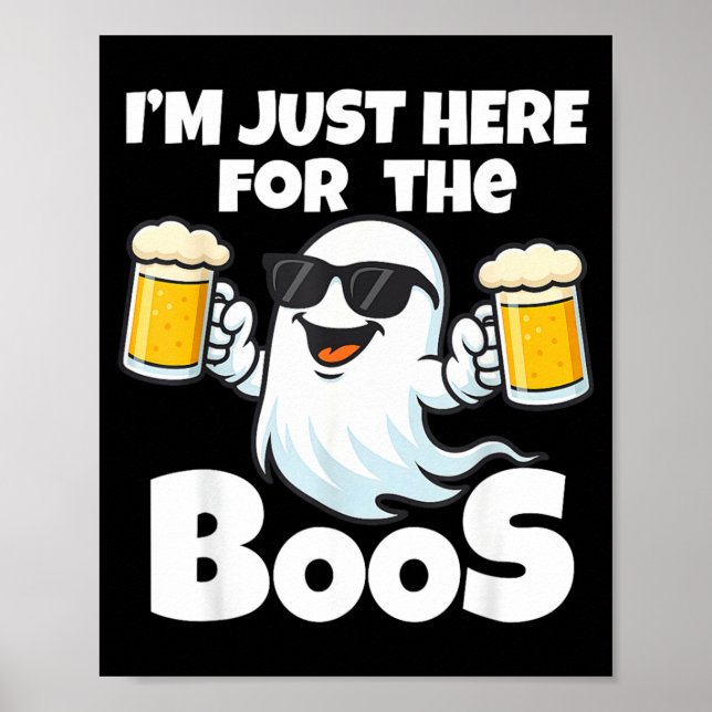 Here for The Boos Ghost Sunglasses Funny Halloween Poster (Front)
