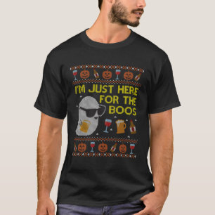 Here For The Boos Ugly Halloween T-Shirt