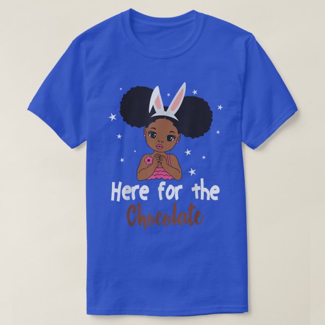 Here For The Chocolate Bunny Ears African American T-Shirt (Design Front)