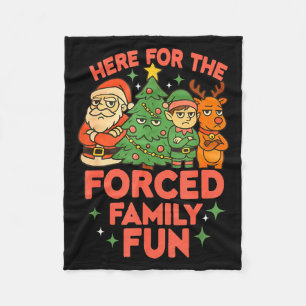 Here For The Forced Family Fun 2025 Family Matchin Fleece Blanket