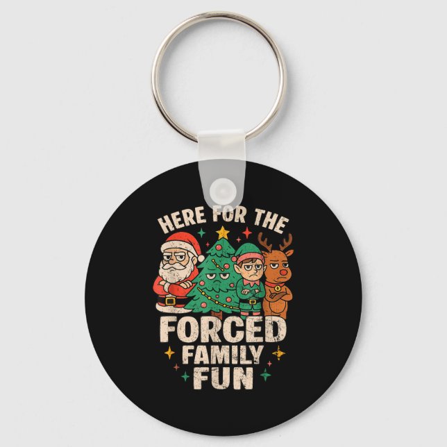 Here For The Forced Family Fun Santa Christmas Tre Keychain (Front)