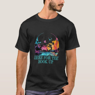 Here for the Hook Up Fishing Couples Fisherman Lov T-Shirt