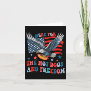 Here For The Hot Dogs And Freedom 4th Of July Boys Card